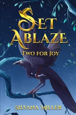 Set Ablaze: Two for Joy by Miller, Silvana