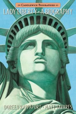 Lady Liberty: A Biography by Rappaport, Doreen