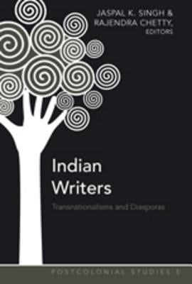 Indian Writers; Transnationalisms and Diasporas by Singh, Jaspal K.