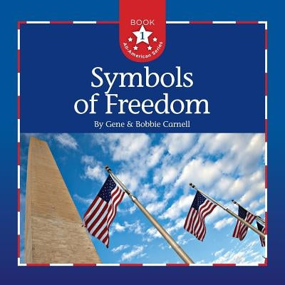 Symbols of Freedom by Carnell, Gene