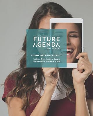 Future of Digital Identity: Insights from multiple expert discussions by Alexander, James