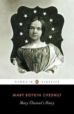 Mary Chesnut's Diary by Chesnut, Mary Boykin
