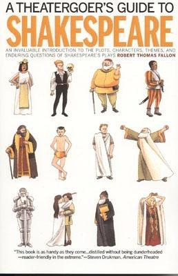 A Theatergoer's Guide to Shakespeare by Fallon, Robert Thomas