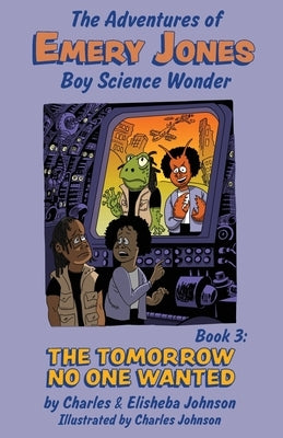The Tomorrow No One Wanted by Johnson, Charles