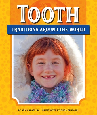 Tooth Traditions Around the World by Malaspina, Ann