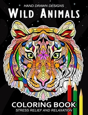 Wild Animals Coloring Book: (Animal Coloring Pages Relaxing Design for Adults) by Pink Ribbon Publishing