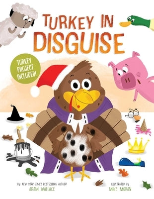 Turkey in Disguise! by Wallace, Adam