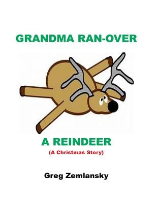 Grandma Ran-Over A Reindeer by Zemlansky, Greg
