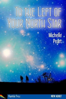 To the Left of Your North Star by Peart, Michelle