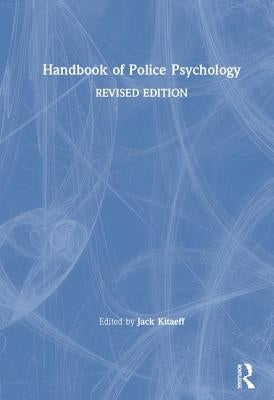 Handbook of Police Psychology by Kitaeff, Jack