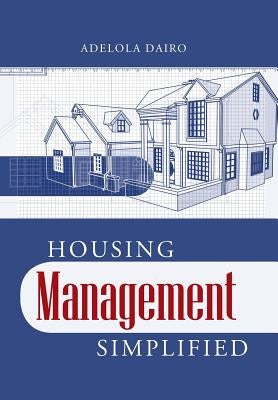 Housing Management Simplified by Dairo, Adelola