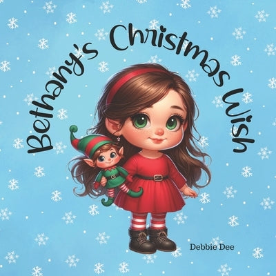 Bethany's Christmas Wish by Dee, Debbie