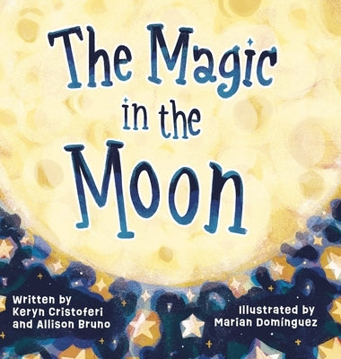 The Magic in the Moon by Cristoferi, Keryn