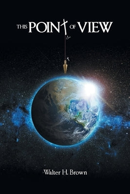 This Point of View by Brown, Walter H.