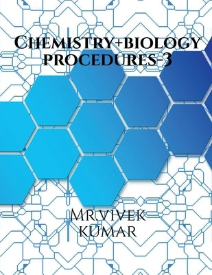 Chemistry+biology procedures -3 (colors) by Kumar, Mr Vivek