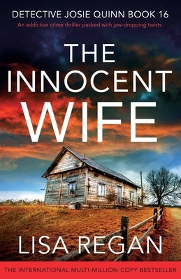 The Innocent Wife: An addictive crime thriller packed with jaw-dropping twists by Regan, Lisa