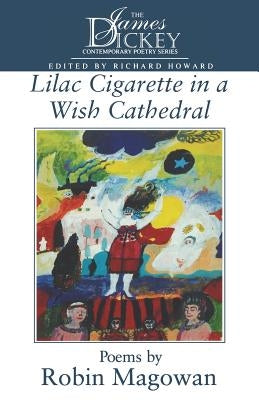 Lilac Cigarette in a Wish Cathedral by Magowan, Robin