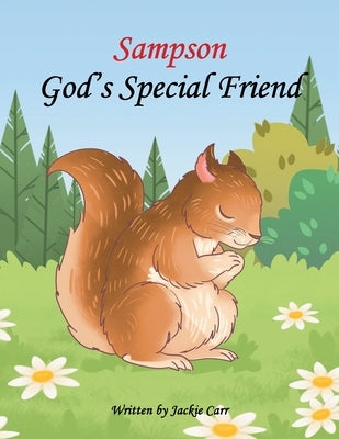 Sampson God's Special Friend by Carr, Jackie