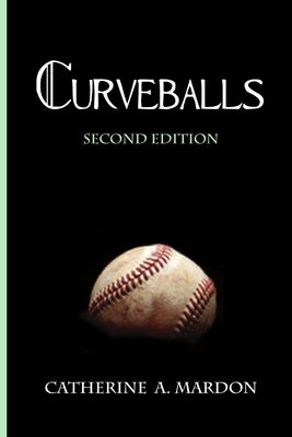 Curveballs by Mardon, Catherine a.