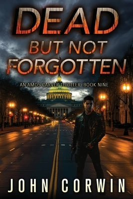 Dead But Not Forgotten: A Vigilante Mystery Action Thriller by Rising, Austin