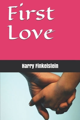 First Love by Finkelstein, Harry