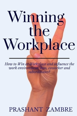 Winning the Workplace by Zambre, Prashant