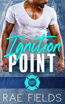 Ignition Point by Fields, Rae