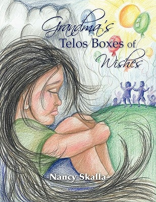 Grandma's Telos Boxes of Wishes by Skalla, Nancy