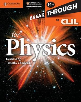 Breakthrough to CLIL for Physics Age 14+ Workbook by Sang, David