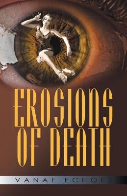 Erosions of Death by Echoes, Vanae