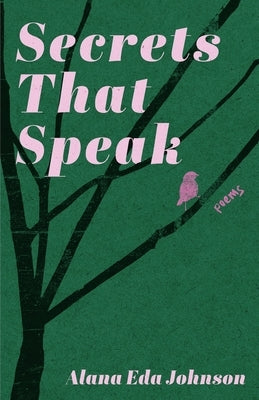 Secrets That Speak by Johnson, Alana Eda