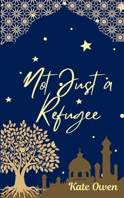 Not Just a Refugee by Owen, Kate