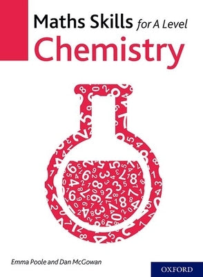 Maths Skills for a Level Chemistry Second Edition by Poole, Emma