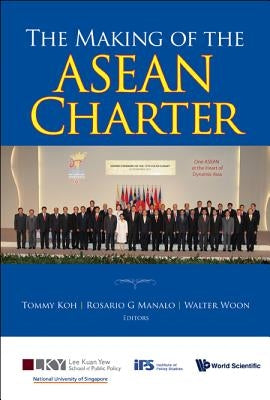 The Making of the ASEAN Charter by Manalo, Rosario G.