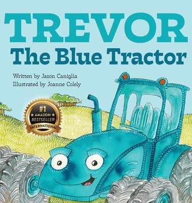 Trevor the Blue Tractor by Caniglia, Jason