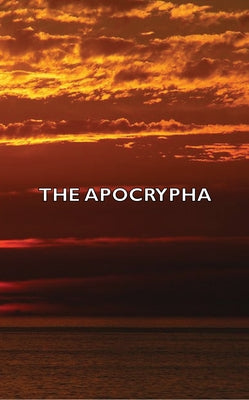 The Apocrypha by Anon