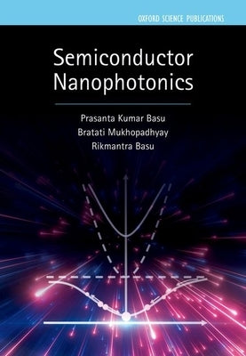 Semiconductor Nanophotonics by Basu, Prasanta Kumar