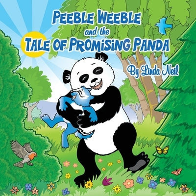 Peeble Weeble and the Tale of the Promising Panda by Neil, Linda