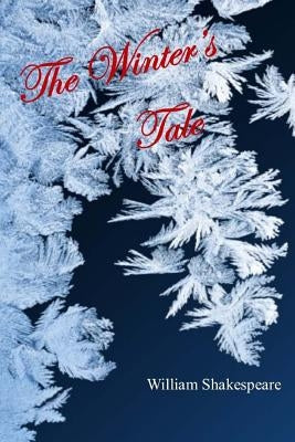 The Winter's Tale by Shakespeare, William
