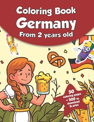 Coloring book for kids - Germany (from 2 years old): 50 coloring pages + 500 to download & print! by Coloring, Crb
