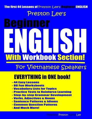 Preston Lee's Beginner English With Workbook Section For Vietnamese Speakers by Preston, Matthew