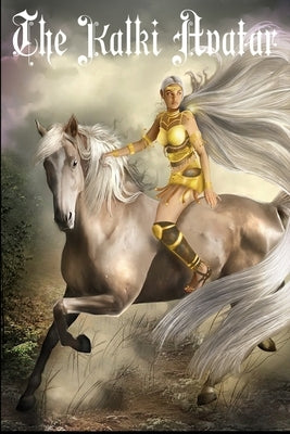 The Kalki Avatar by Issa, Jennifer
