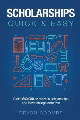 Scholarships: Quick and Easy by Prewitt, Scott