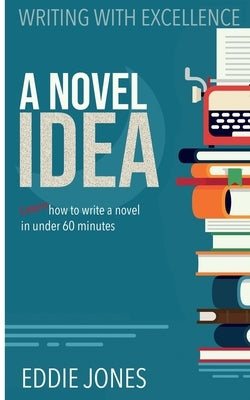 A Novel Idea by Jones, Eddie