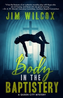 Body in the Baptistery by Wilcox, Jim