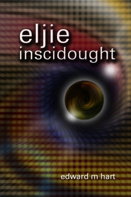 eljie inscidought by Hart, Edward M.