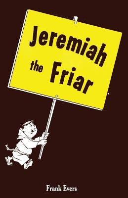 Jeremiah the Friar by Evers, Frank