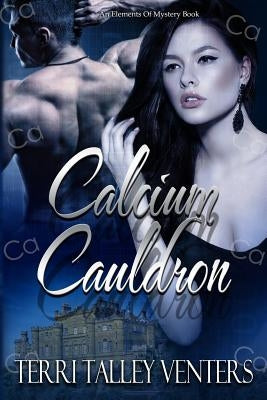 Calcium Cauldron by Venters, Terri Talley