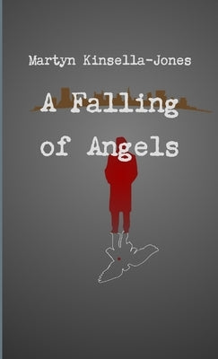 A Falling of Angels by Kinsella-Jones, Martyn