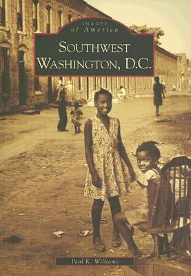 Southwest Washington, D.C. by Williams, Paul K.